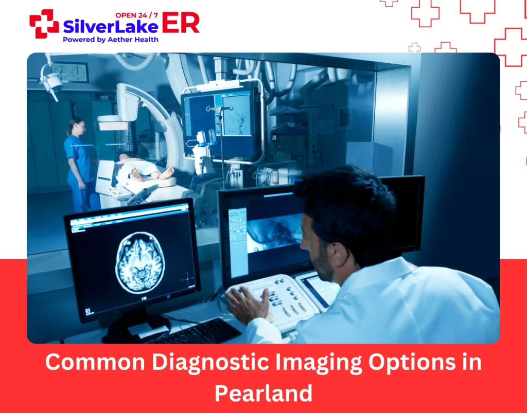 Common Diagnostic Imaging Options in Pearland