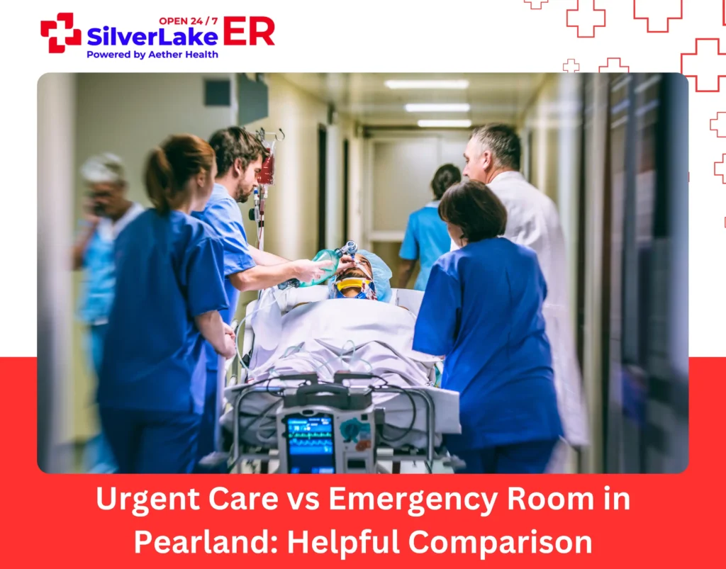 Urgent Care vs Emergency Room in Pearland Helpful Comparison