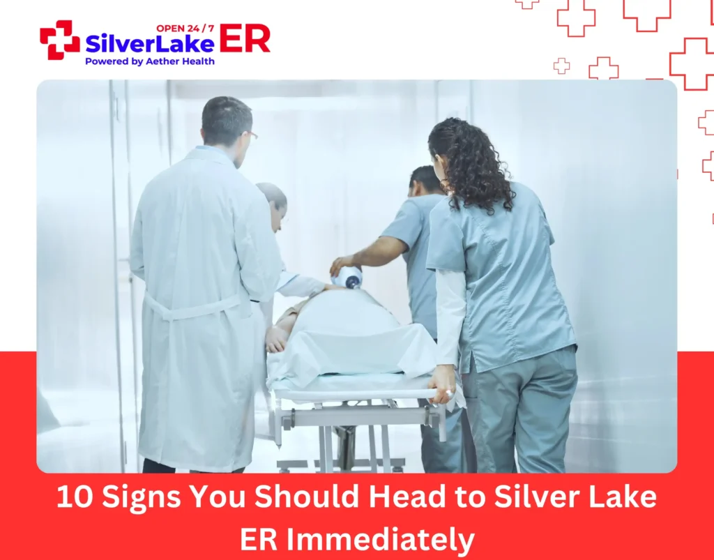 10 Signs You Should Head to Silver Lake ER Immediately