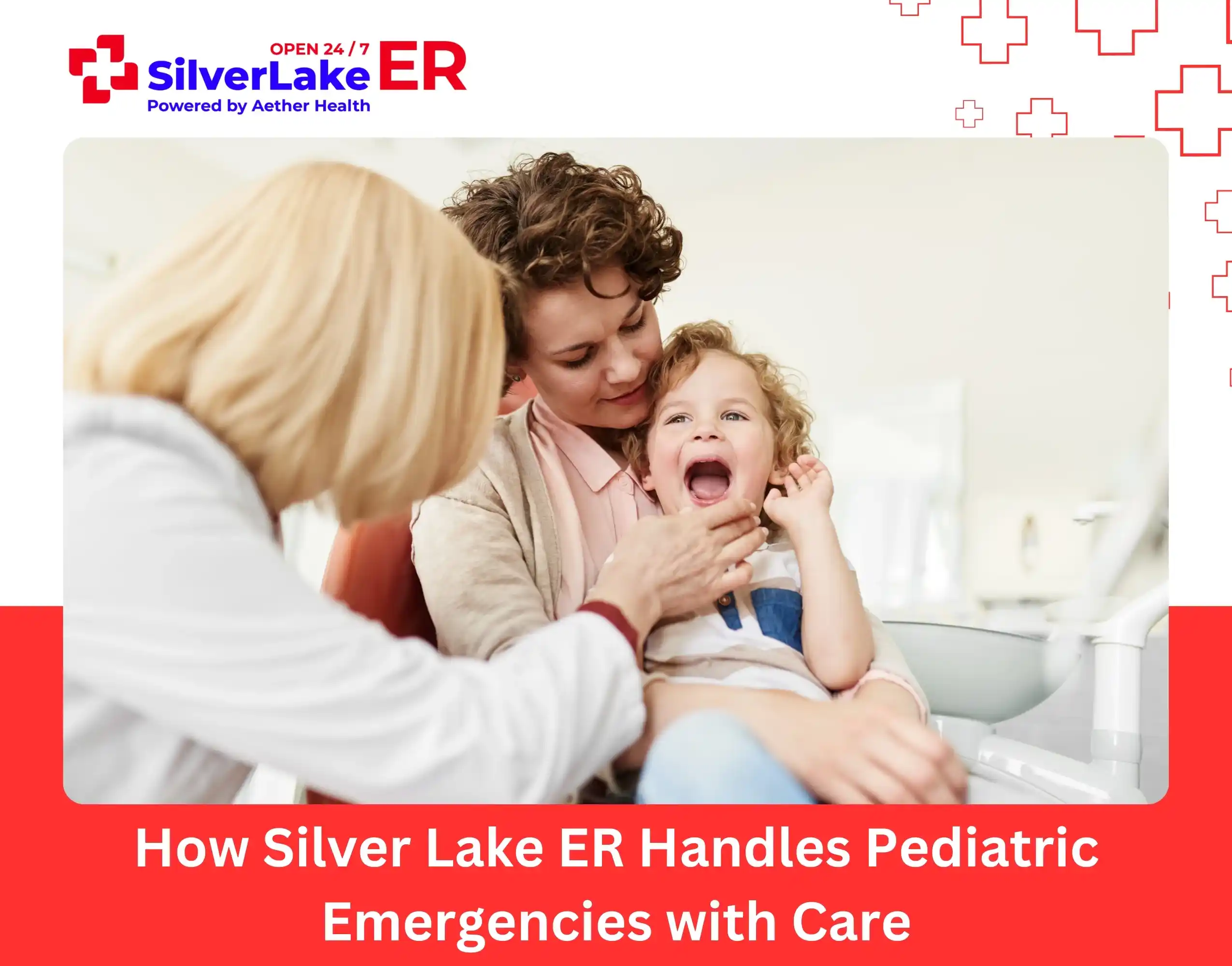 How Silver Lake ER Handles Pediatric Emergencies with Care