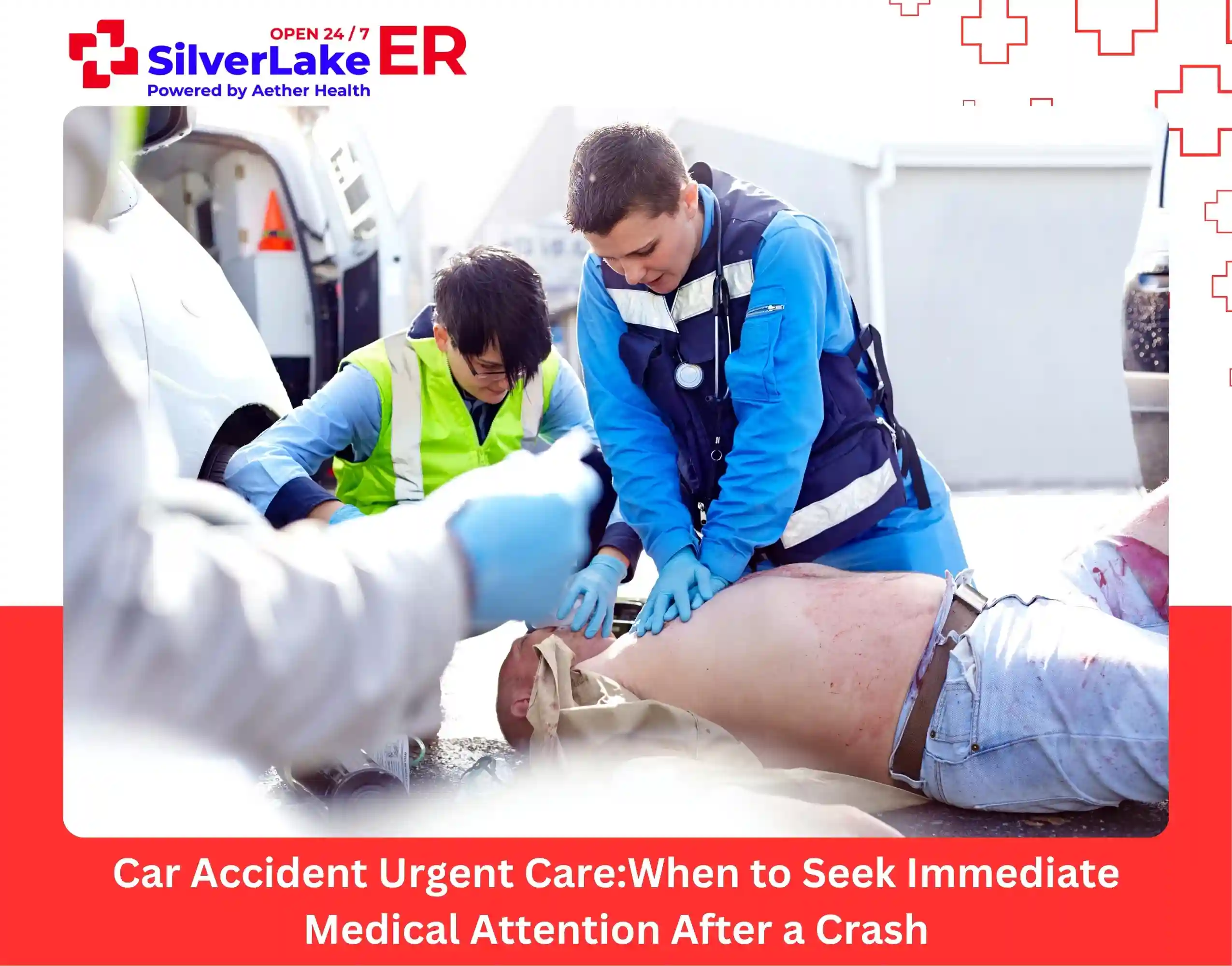 Car Accident Urgent CareWhen to Seek Immediate Medical Attention After a Crash
