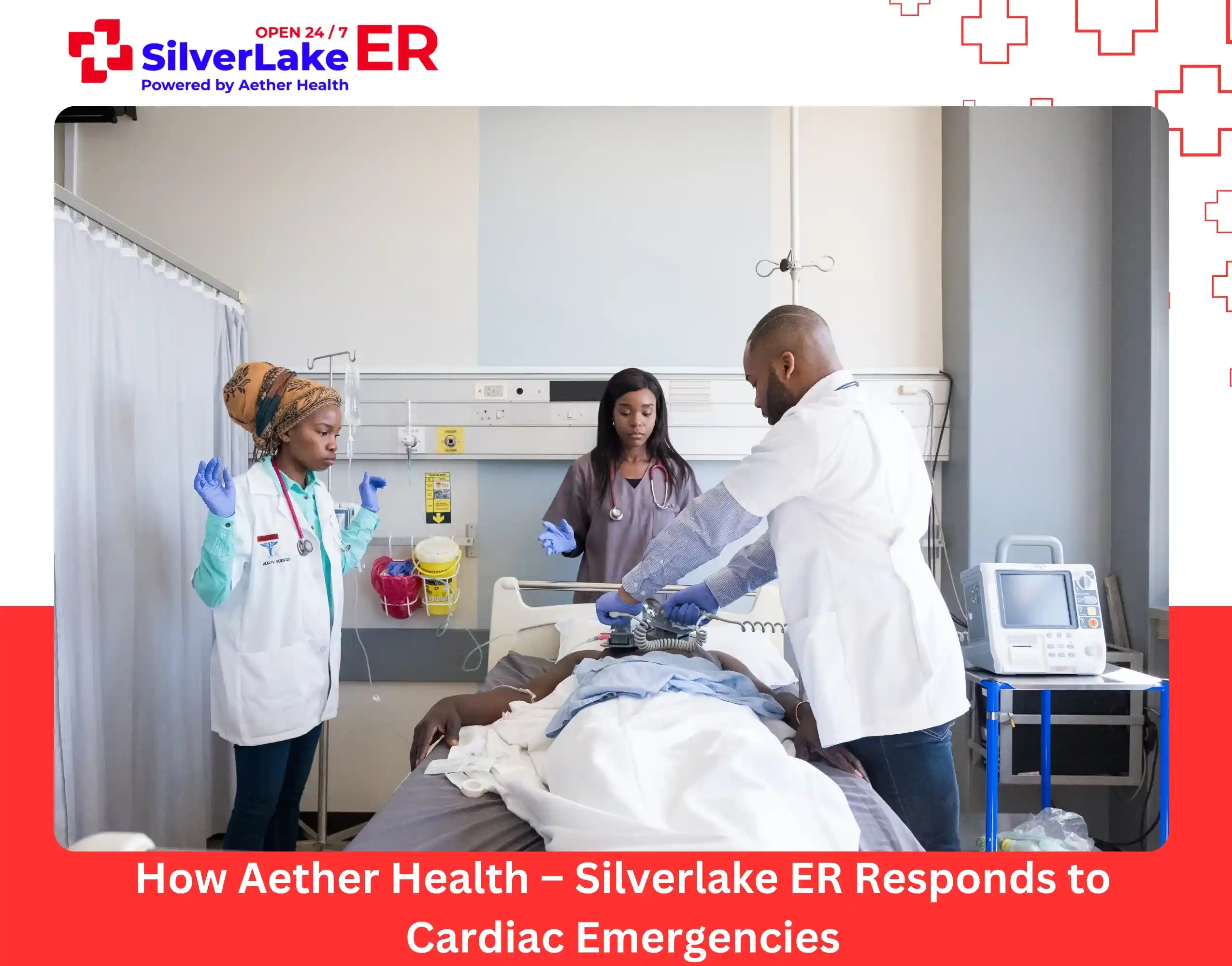How Aether Health – Silverlake ER Responds to Cardiac Emergencies