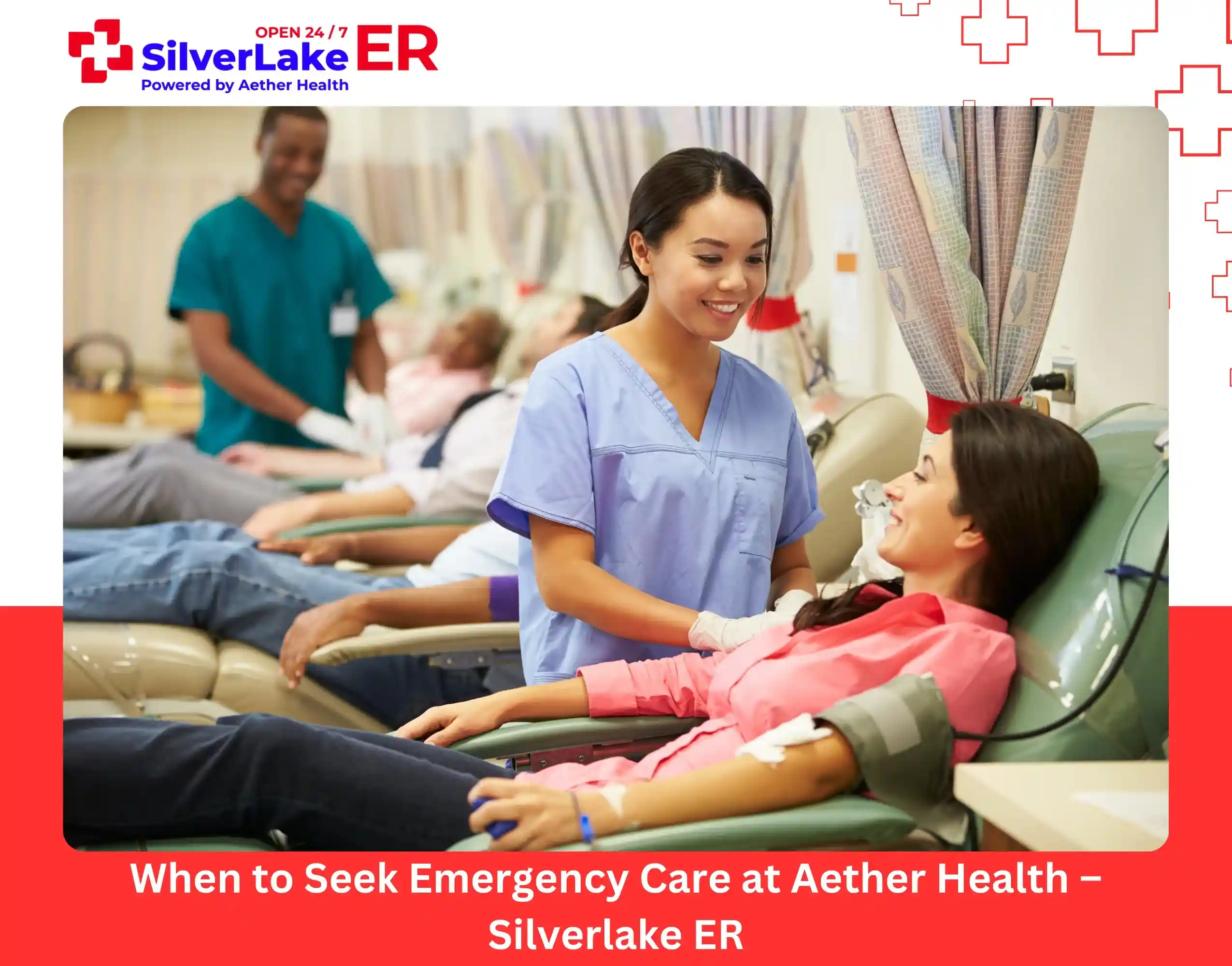 When to Seek Emergency Care at Aether Health – Silverlake ER