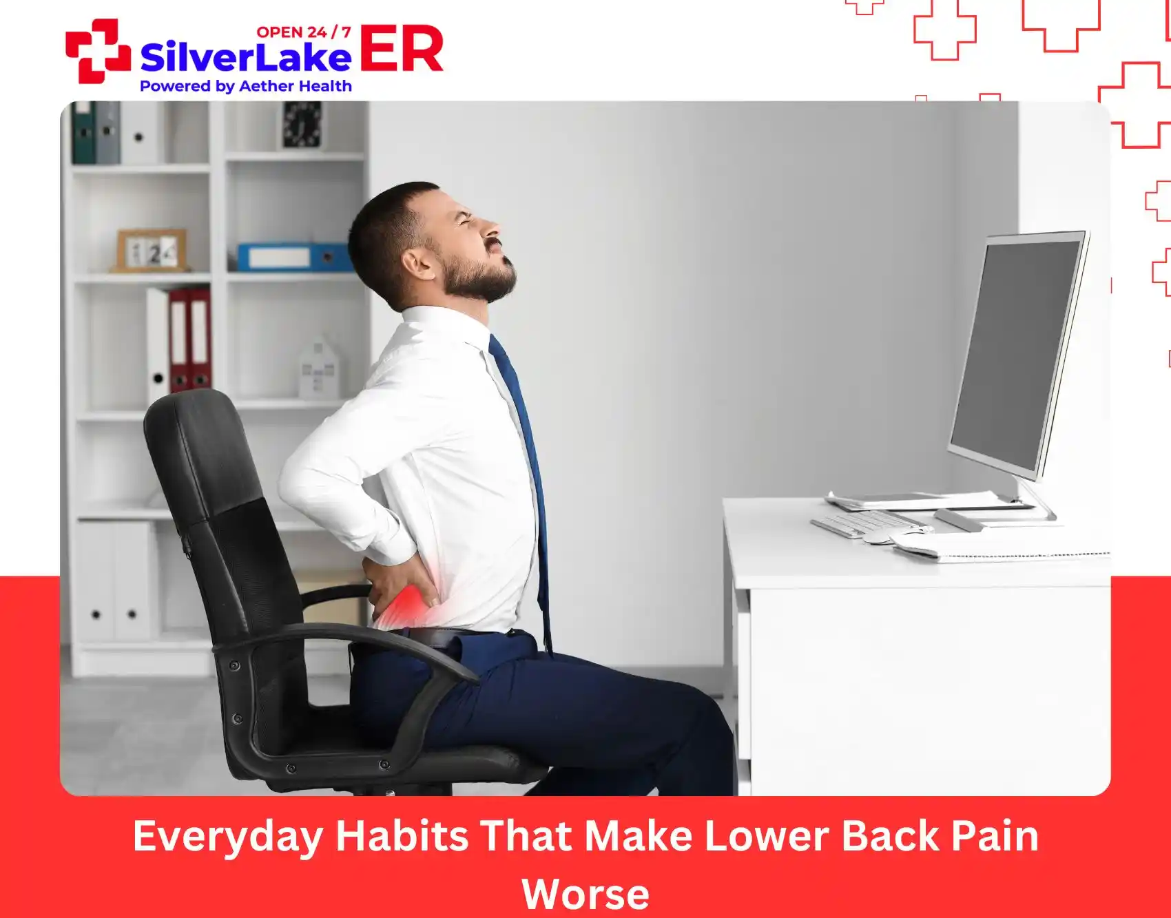 Everyday Habits That Make Lower Back Pain Worse